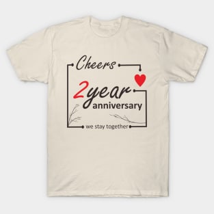 2 year anniversary T-Shirt